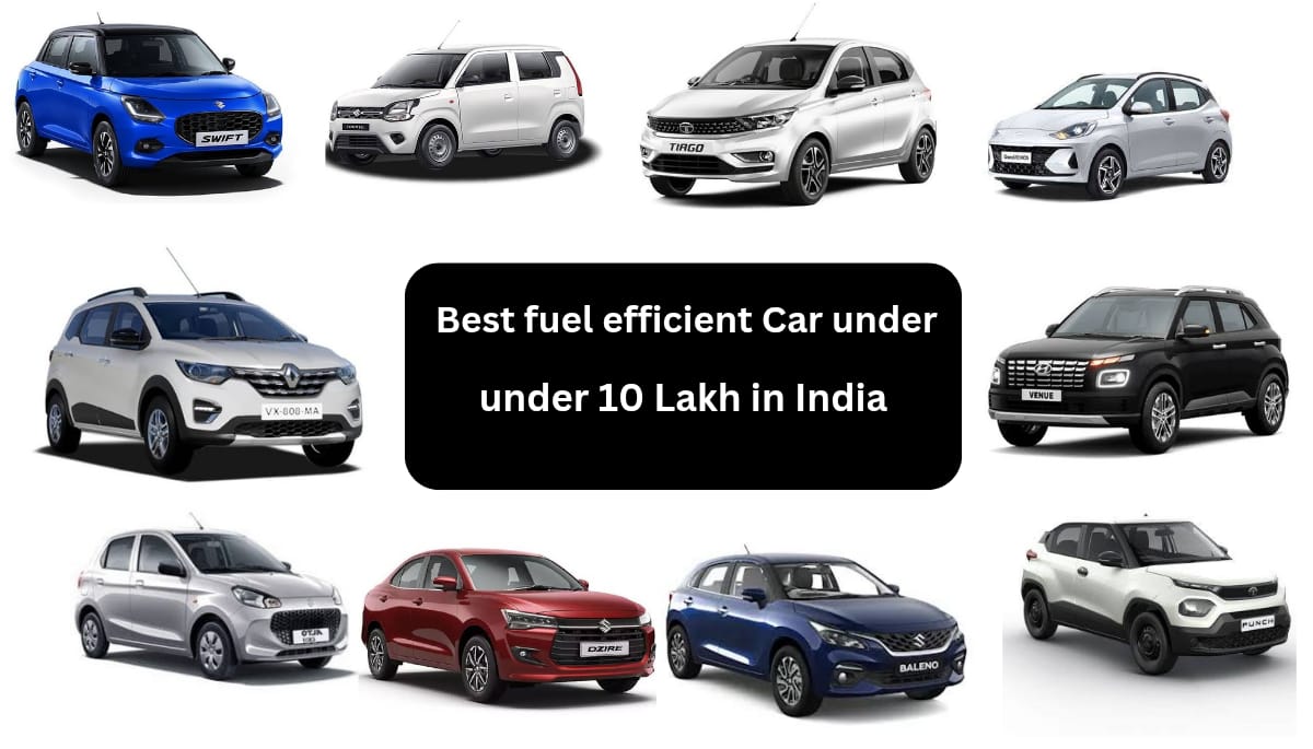 Best fuel efficient car under 10 lakh in india