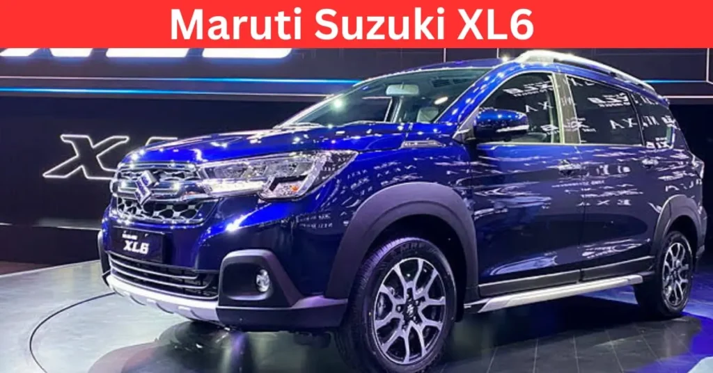 Maruti Suzuki XL6