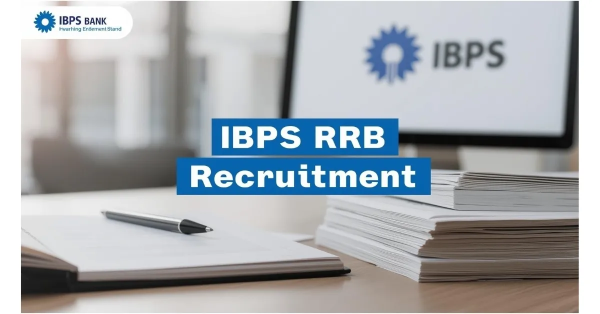 IBPS RRB भर्ती 2025: ऑफिस असिस्टेंट और ऑफिसर्स पदों के लिए आवेदन कैसे करें