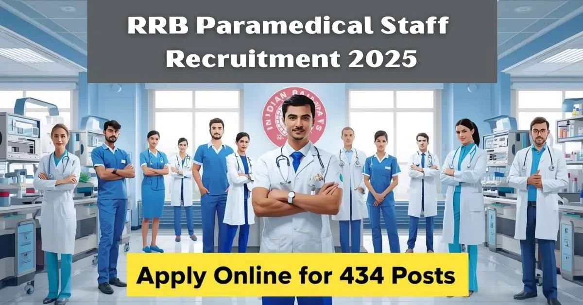 RRB Paramedical Staff Recruitment 2025: 434 पदों के लिए ऑनलाइन आवेदन करें